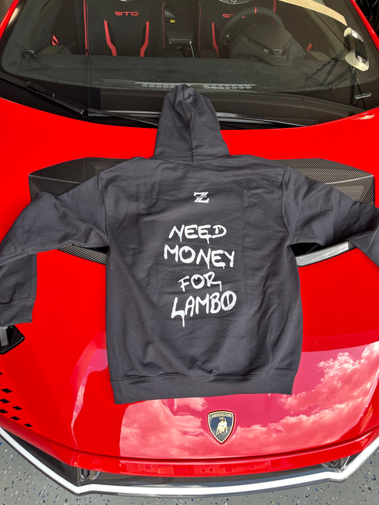 Need money for lambo hoodie