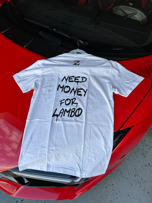 Need money for lambo Zoltan T-shirt WHITE